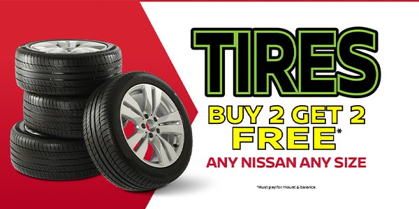 Tires Buy 2 Get 2 Free Any Nissan Any Size